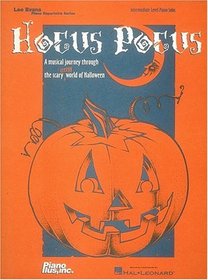 Hocus Pocus: A Journey Through The Scary, Creepy World Of Halloween