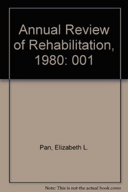 Annual Review of Rehabilitation, 1980