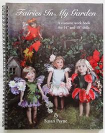 Fairies in My Garden: A Costume Work book for 14