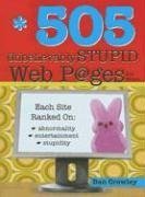 505 Unbelievably Stupid Webpages, 2E