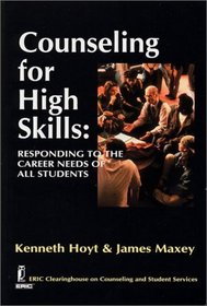 Counseling for High Skills : Responding to the Career Needs of All Students
