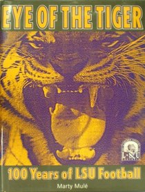 Eye of the Tiger: A Hundred Years of Lsu Football