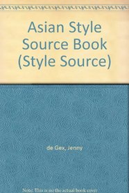 Asian Style Source Book (Style Source)
