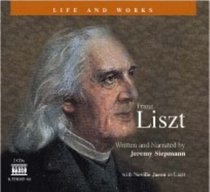 Liszt (Life and Works (Naxos))