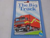The Big Truck (Little Library Blue Books)