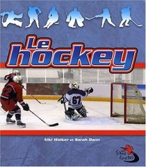 Le Hockey / Hockey in Action (Sans Limites / Without Limits) (French Edition)