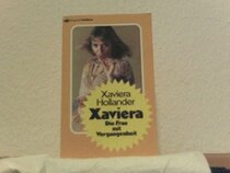 Xaviera, die Frau mit Vergangenheit.
