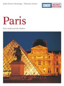 Paris. Kunst- Reisefhrer. Sonderausgabe. Die Stadt und ihr Mythos.