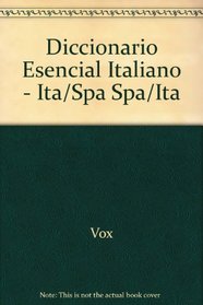 Diccionario Esencial Italiano - Ita/Spa Spa/Ita (Spanish Edition)