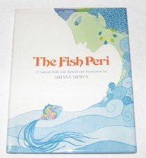 The Fish Peri: A Turkish Folk Tale