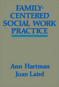 FAMILY-CENTERED SOCIAL WORK PRACTICE