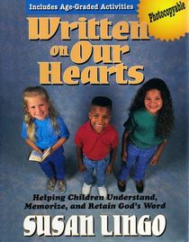 Written on Our Hearts: Helping Children Understand, Memorize, and Retain God's Word