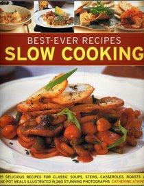 Best-Ever Recipes Slow Cooking - 135 Recipes