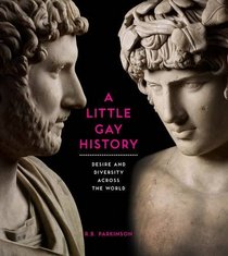 A Little Gay History: Desire and Diversity Across the World