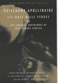 Les Onze Milles Verges: Or the Amorous Adventures of Prince Mony Vibescu (Peter Owen Modern Classics)