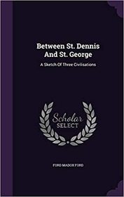 Between St Denis and St George: A Sketch of Three Civilizations