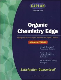 Organic Chemistry Edge : Second Edition (Kaplan Organic Chemistry Edge)