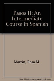 Pasos II: An Intermediate Course in Spanish