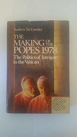 The Making of the Popes 1978: The Politics of Intrigue in the Vatican