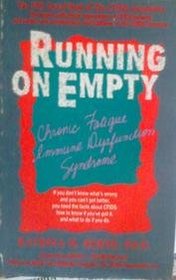 Running on Empty: Chronic Fatigue Immune Dysfunction Syndrome (Cfids)