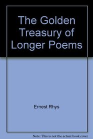 Golden Treasury of Longer Poems