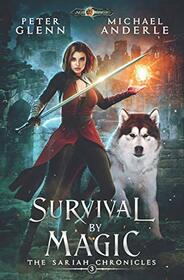 Survival By Magic (The Sariah Chronicles)