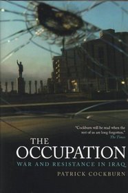 The Occupation: War and Resistance in Iraq