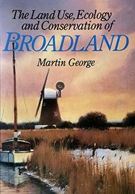 Land Use, Ecology and Conservation of Broadland