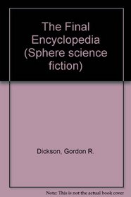 The Final Encyclopaedia (Sphere Science Fiction)