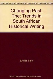 Changing Past: Trends in South African Historical Writing