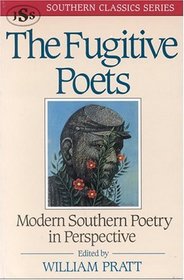The Fugitive Poets : Modern Southern Poetry (Southern Classics Series)