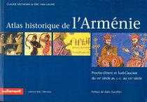 Atlas historique et culturel de l'Armnie : Proche-Orient et Sud-Caucase du 8e au 20e sicle