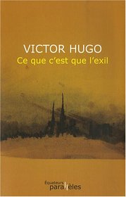 Ce que c'est que l'exil (French Edition)
