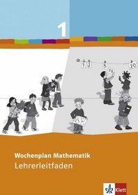 Wochenplan Mathematik. Lehrerleitfaden 1. Mit CD-ROM