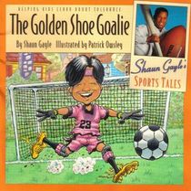 Golden Shoe Goalie with Cassette: Shaun Gayle's Sports Tales