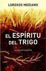 Espiritu Del Trigo, El (Grijalbo Novela Historica) (Spanish Edition)