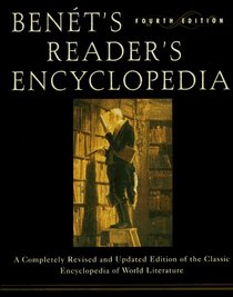 Benet's Reader's Encyclopedia : Fourth Edition (Benet's Reader's Encyclopedia)