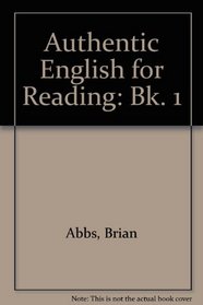 Authentic English for Reading: Bk. 1