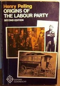 Origins of the Labour Party, 1880-1900 (Oxford Paperbacks)