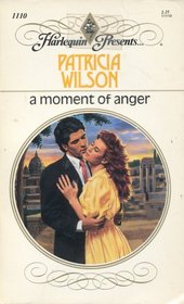 A Moment of Anger (Harlequin Presents, No 1110)