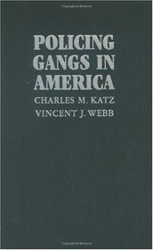 Policing Gangs in America (Cambridge Studies in Criminology)