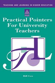 Practical Pointers for University Teachers (Teaching and Learning in Higher Education)