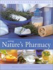 Using Nature's Pharmacy: Natural Healing Handbook (Natural Healing Handbooks)