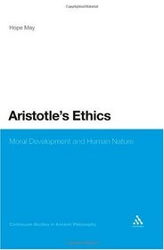 Aristotle's Ethics: Moral Development and Human Nature (Continuum Studies in Ancient Philosophy)