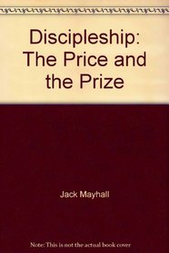 Discipleship: The Price and the Prize