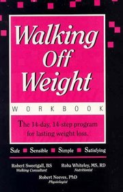 Walking Off Weight:  The Workbook:  The 14-Day, 14-Step Program for Lasting Weight Loss