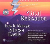 Total Relaxation + How to Manage Stress Easily (Super Strength)