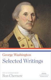 George Washington: Selected Writings (Library of America Paperback Classics)
