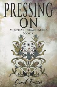 Pressing On (Mountain Women, Bk 11)
