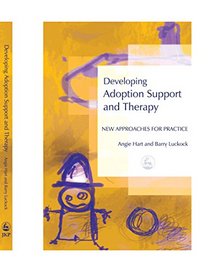 Developing Adoption Support and Therapy: New Approaches for Practice